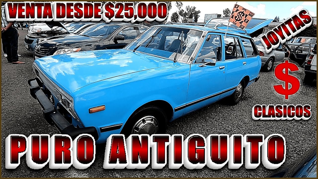 Venta de Autos Antiguos en el Tianguis de Autos el Bordo Encontré precios BARTOS $25,000 Talacha Tv