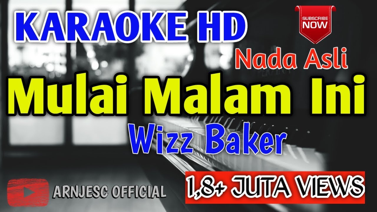 Wizz Baker - Mulai Malam Ini Karaoke HD - Original Key - Nada Asli
