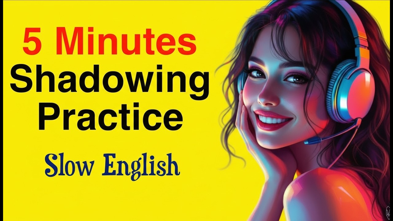 English Podcast for Speaking English | Shadowing Practice to Improve Fluency | Slow English