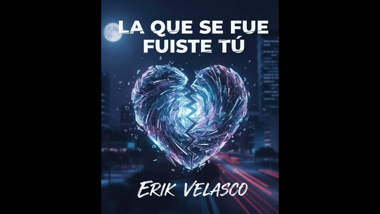 Erik Velasco - La que se fue fuiste tu 