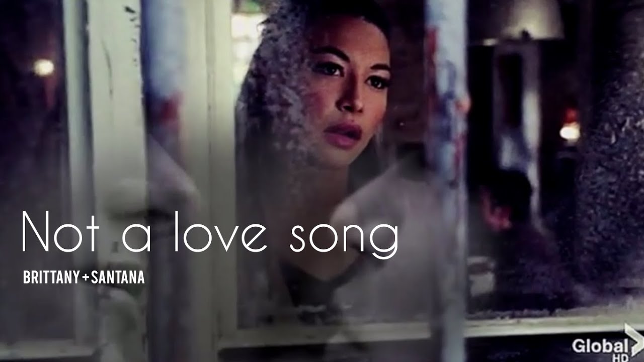 Brittana || Not a love song
