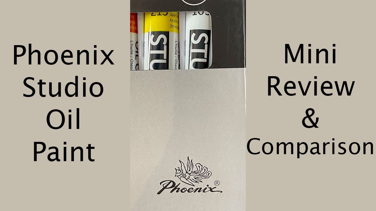 Phoenix Studio Oil Paint - Mini Review & Comparison