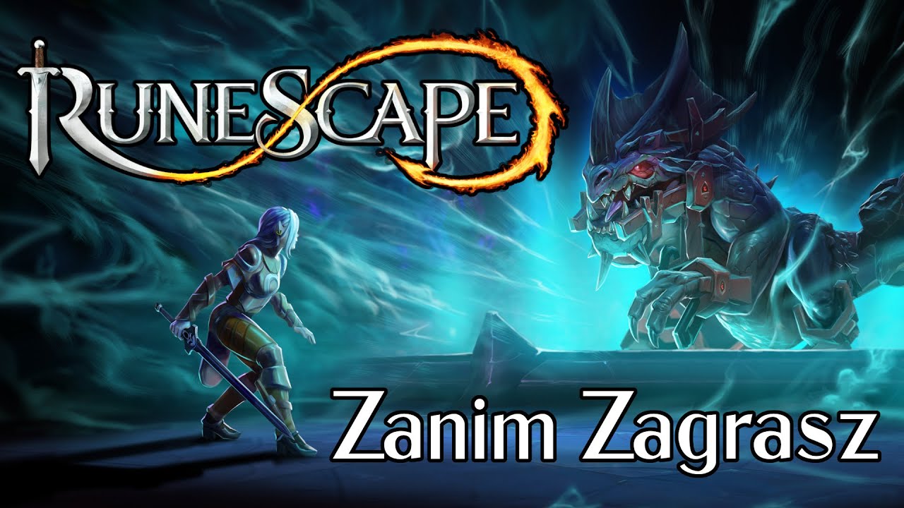 RuneScape - Zanim Zagrasz