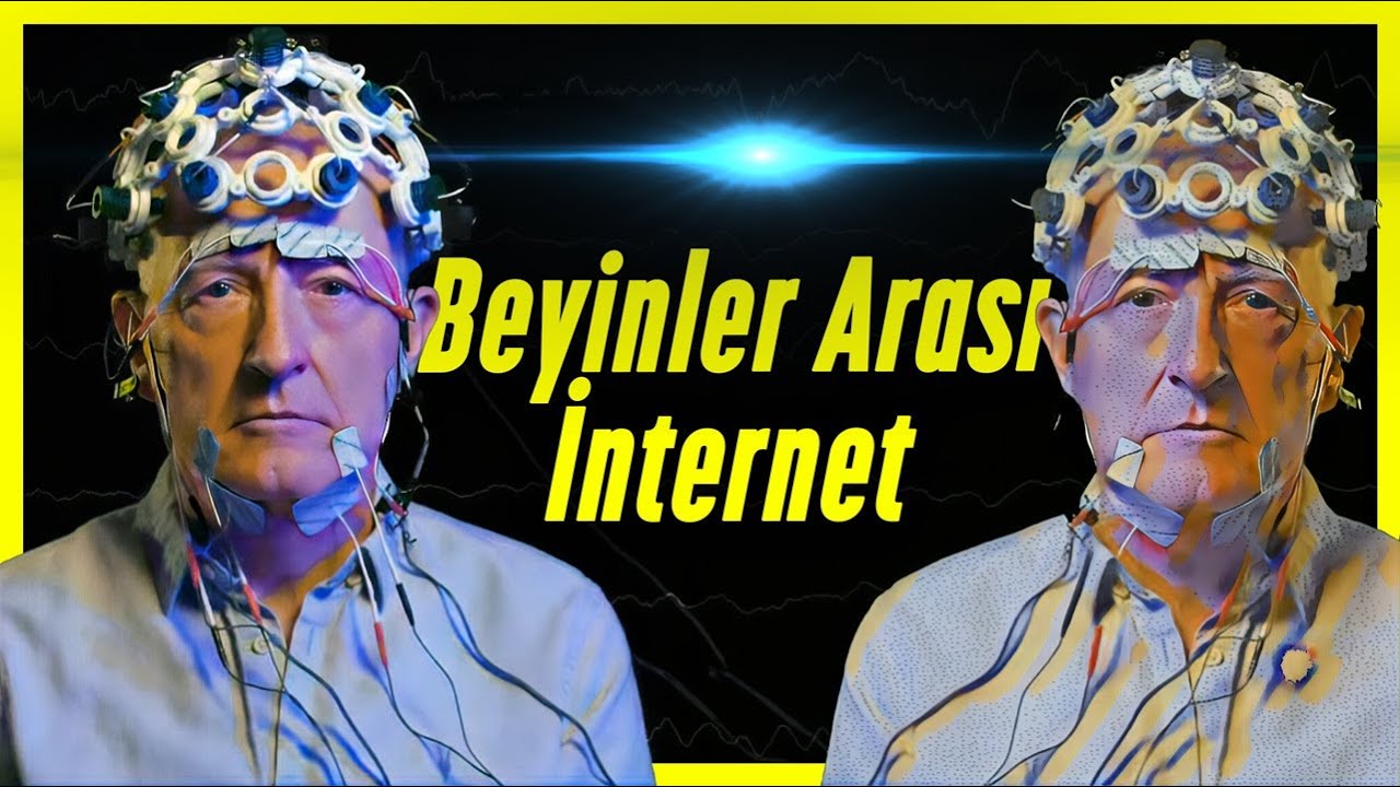 Geleceğin En Büyük Deneyi: Beyinler Arası İnternet