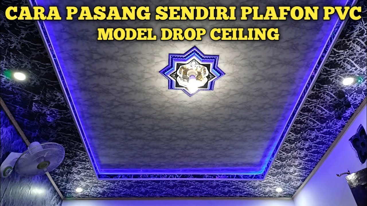 CARA PASANG SENDIRI PLAFON PVC MODEL DROP CEILING MUDAH DAN HASIL NYA MEWAH
