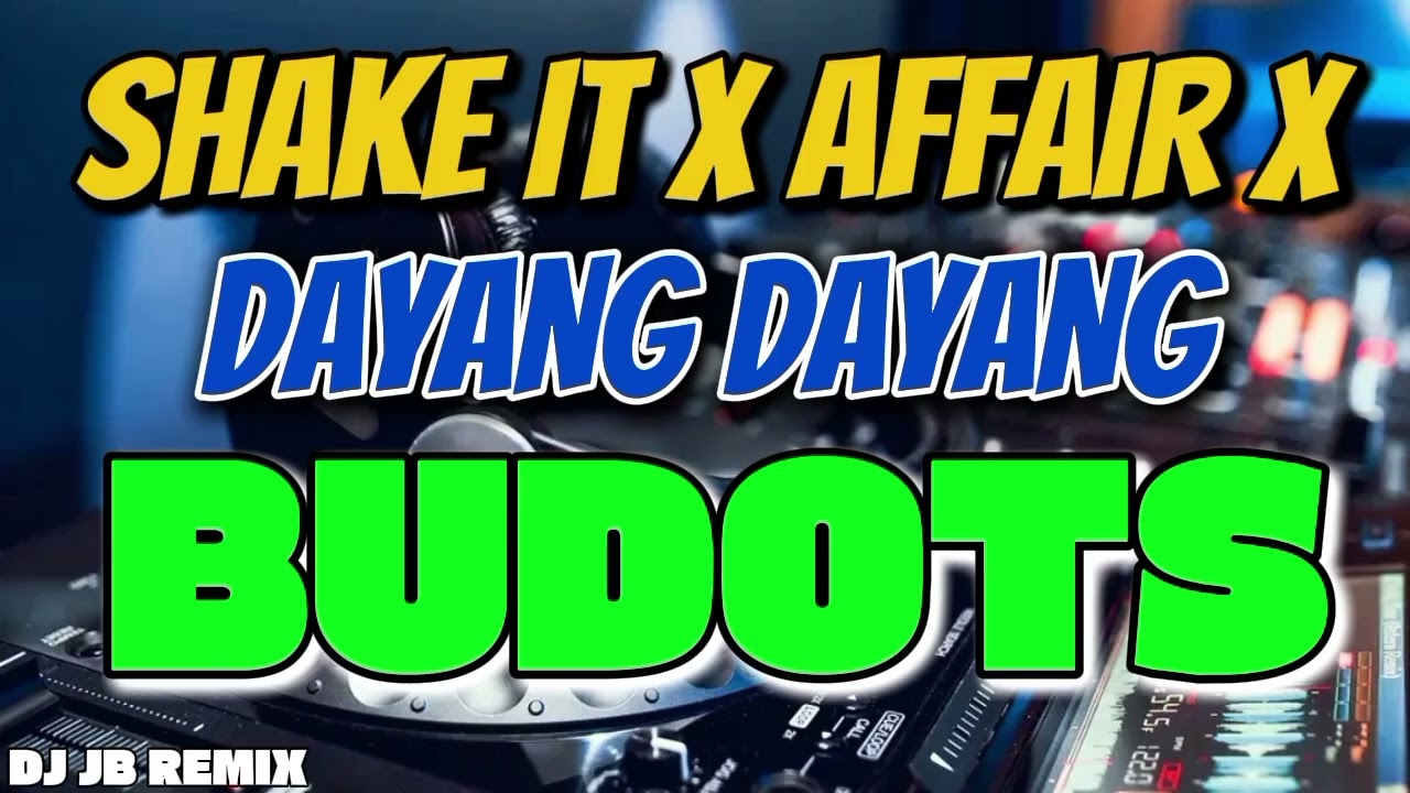 New 2025 Disco Shake It X Affair X Dayang Dayang Budots Disco Remix DJ JB REMIX