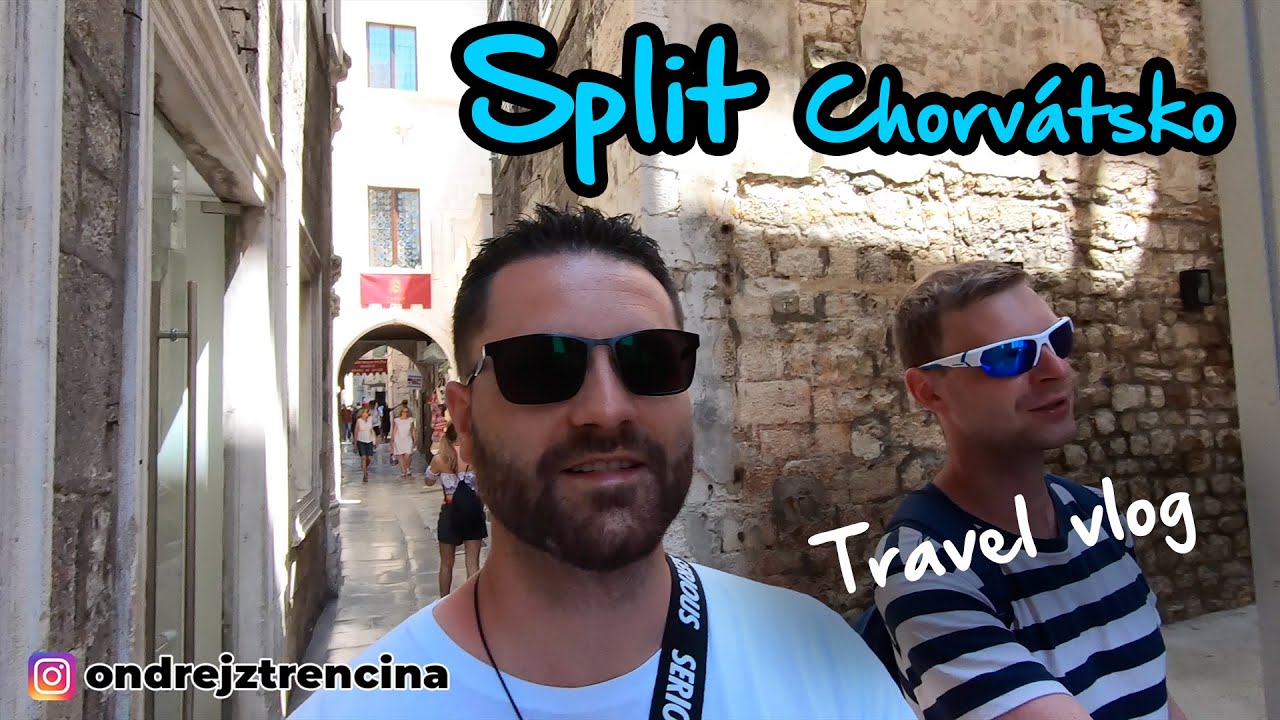 SPLIT, CHORVÁTSKO TRAVEL VLOG | 20.7.2019 |  Ondrej z Trenčína