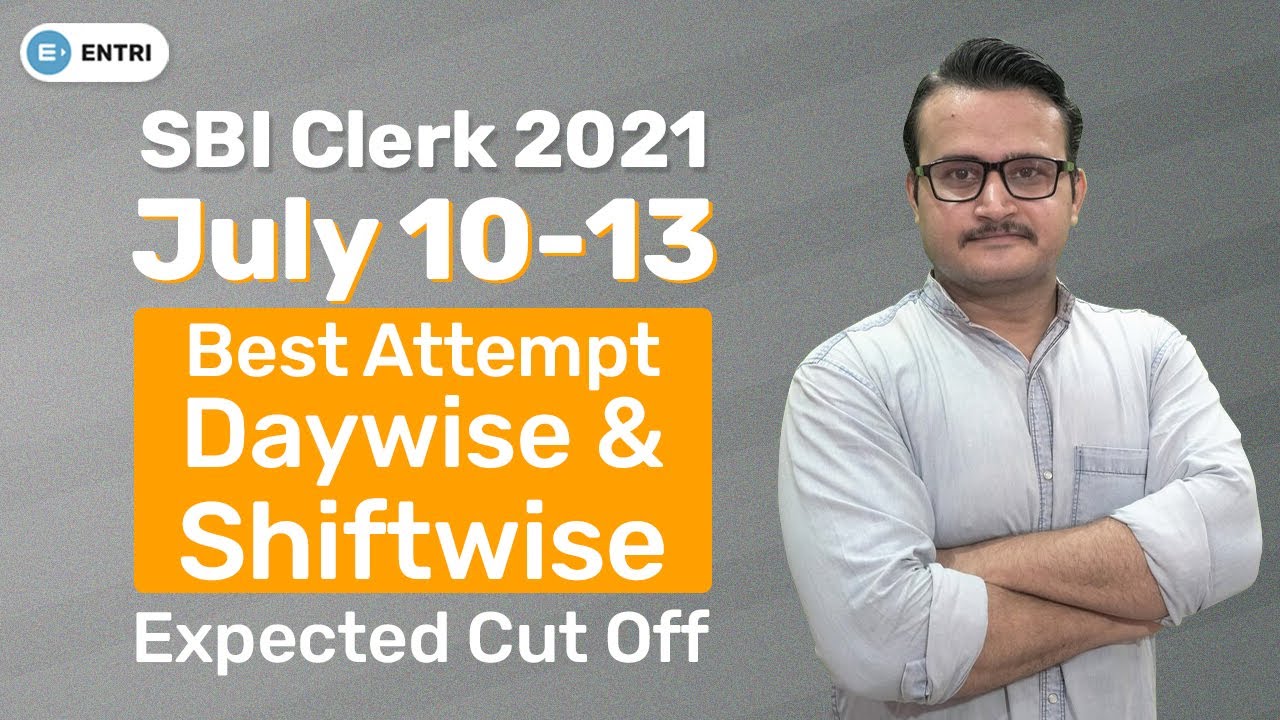 SBI CLERK 2021 BEST ATTEMPTS SHIFTWISE & DAYWISE | SBI CLERK 2021 EXPECTED CUT OFF | SBI CLERK 2021