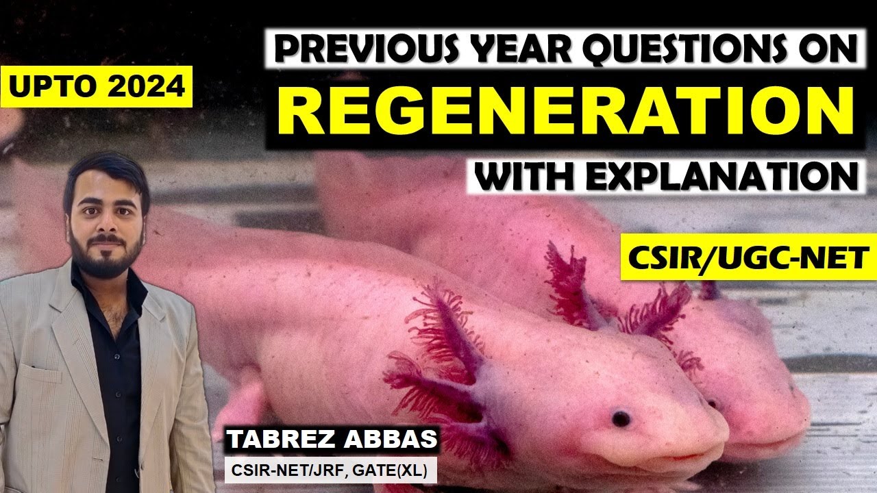 PREVIOUS YEAR QUESTIONS ON REGENERATION ||  DEVELOPMENT BIOLOGY || CSIR/UGC-NET, DBT, GATE, MSC