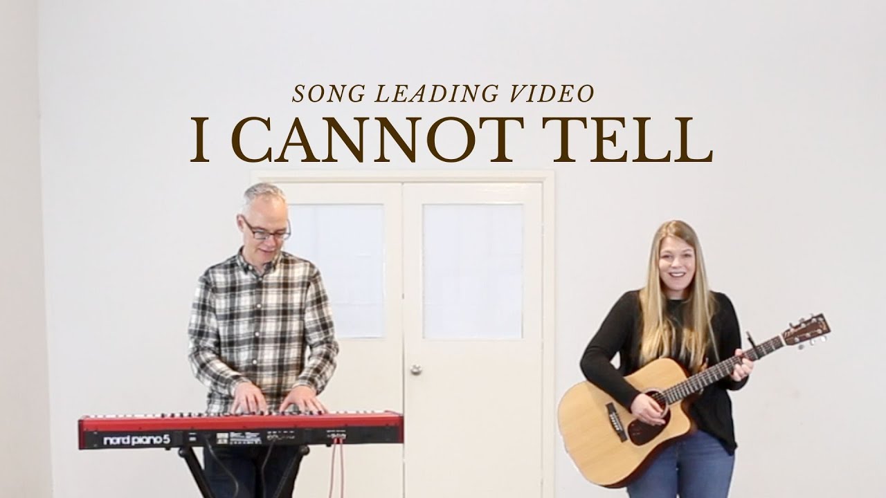 I Cannot Tell (Acoustic Song Leading Video) // Emu Music