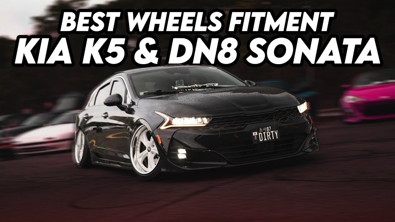 WHAT WHEELS REALLY FIT YOUR 2020+ KIA K5 AND HYUNDAI SONATA - K5 AND DN8 FITMENT GUIDE
