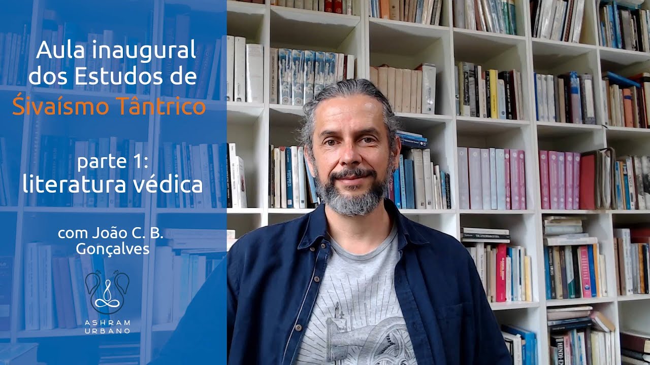Introdução aos Estudos de Śivaísmo Tântrico - Pt.1 - Literatura Védica