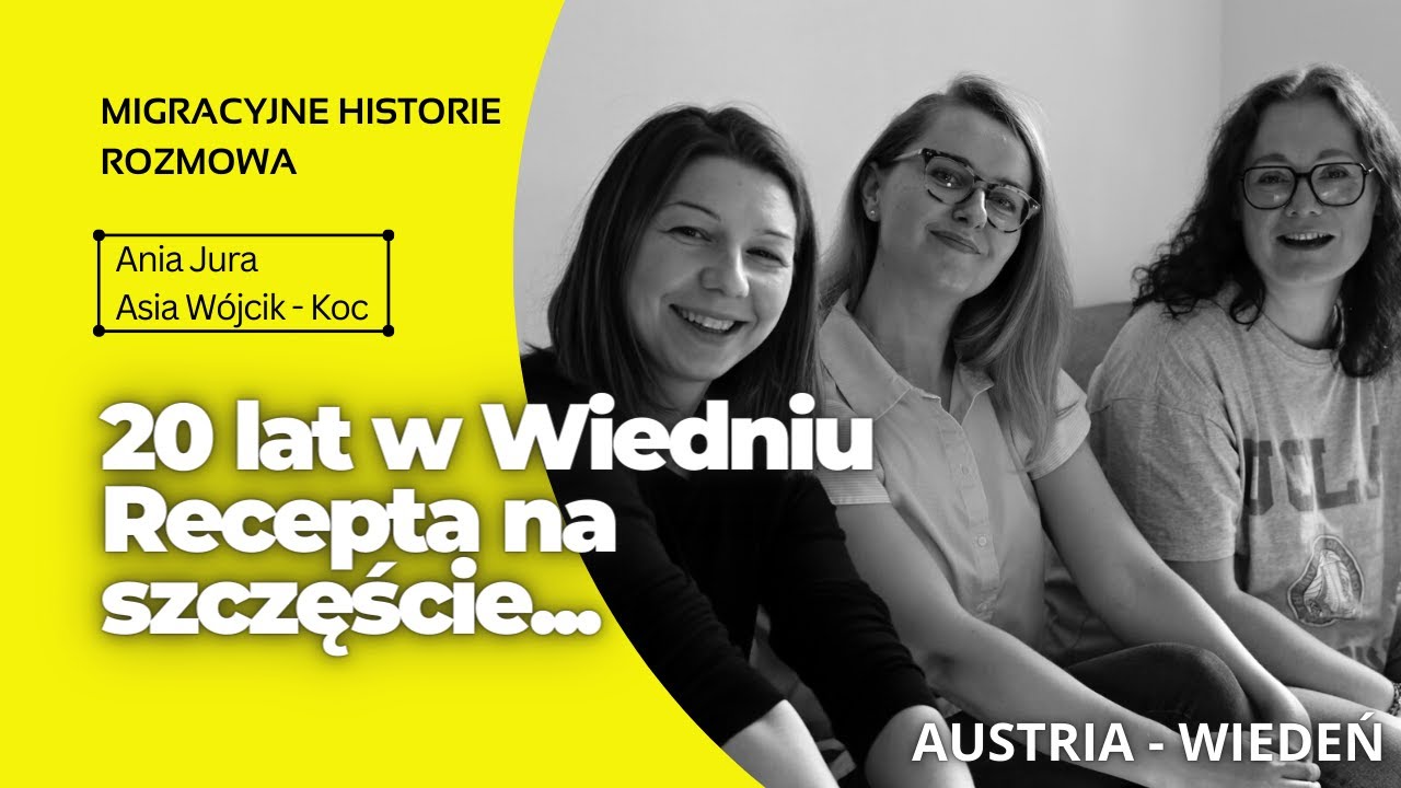 20 lat w Wiedniu. Najlepsze do życia miasto na świecie? MIGRACYJNE HISTORIE