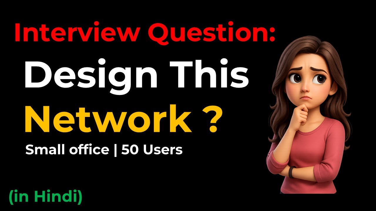 Ques-14 (Hindi) Can You Design a Network for a Small Office? | Interview Preparation Series