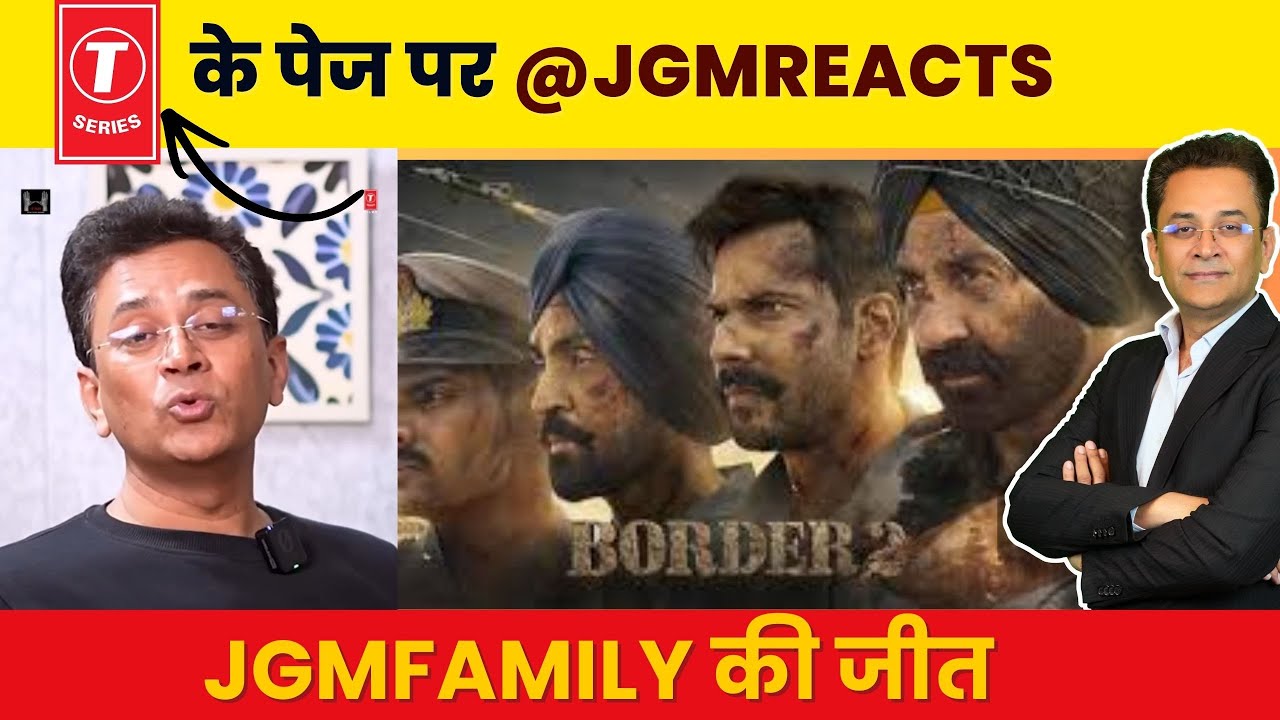T-Series Uses @JGMReacts Clip for Border 2 | A Big Win for JGMFamily & Sunny Deol Fan