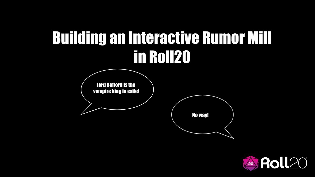 Building an Interactive Rumor Mill in Roll20