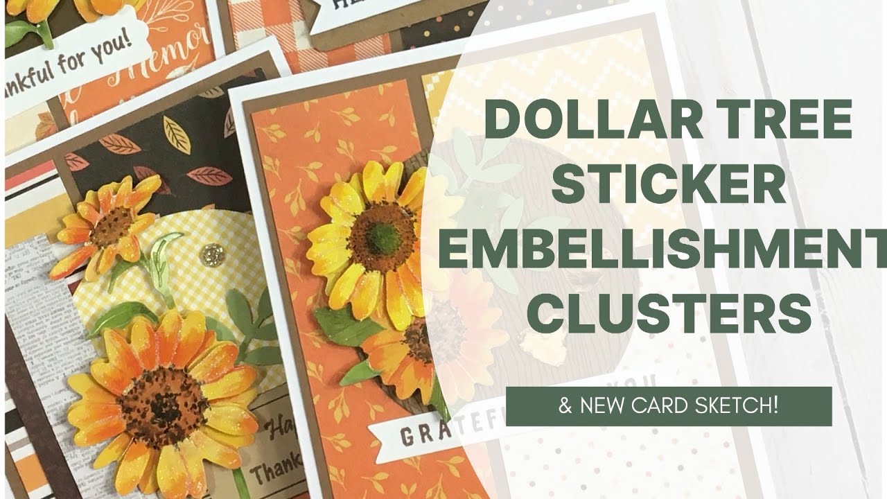 DOLLAR TREE STICKER EMBELLISHMENT CLUSTERS & NEW CARD SKETCH #55