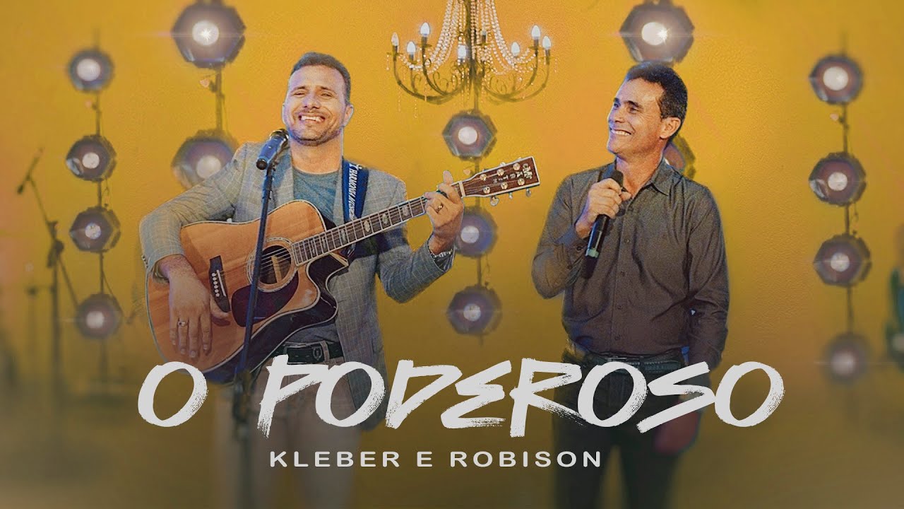 Kleber e Robison - O Poderoso (Clipe Oficial)