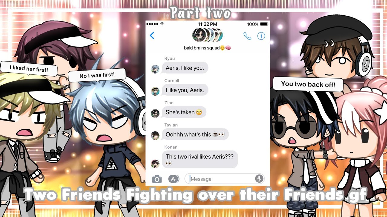 Two Friends Fighting over their friends GF || GLMM || Gacha Life Mini Movie || Part 2 ||
