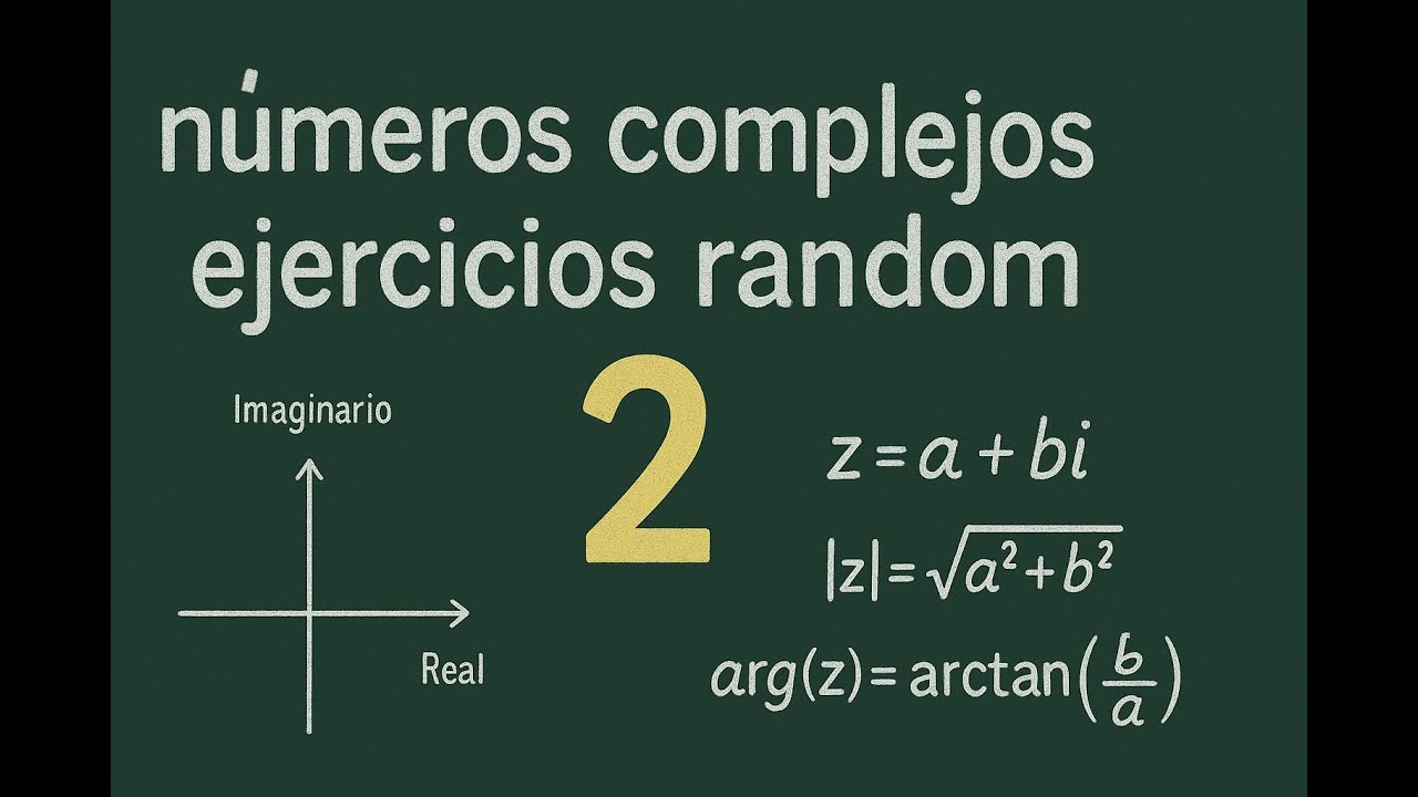 Ejercicios resueltos de números complejos 2 🧠 | Operaciones, módulos y argumentos