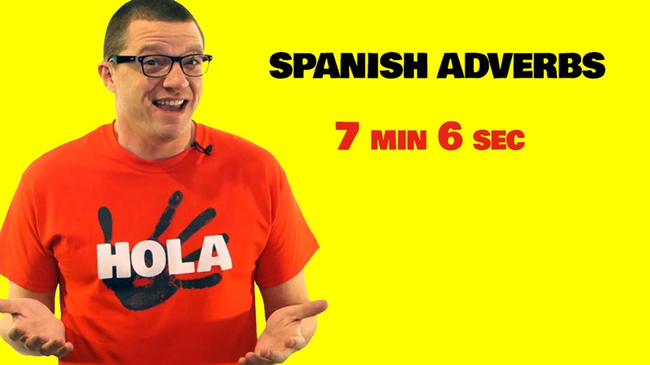 Spanish Adverbs