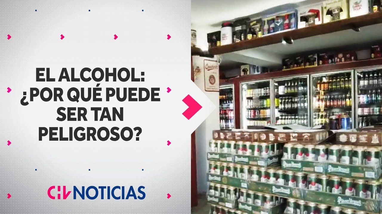 Alcohol, la droga MÁS CONSUMIDA en Chile. ¿Por qué puede ser tan peligroso? - CHV Noticias