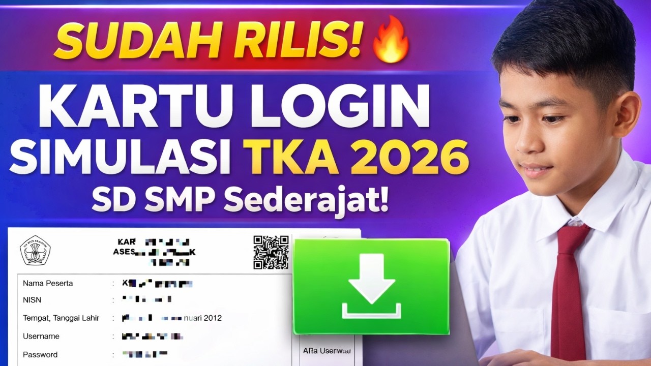 Sudah Rilis! Download Kartu Login Simulasi TKA SD & SMP 2026 Sekarang