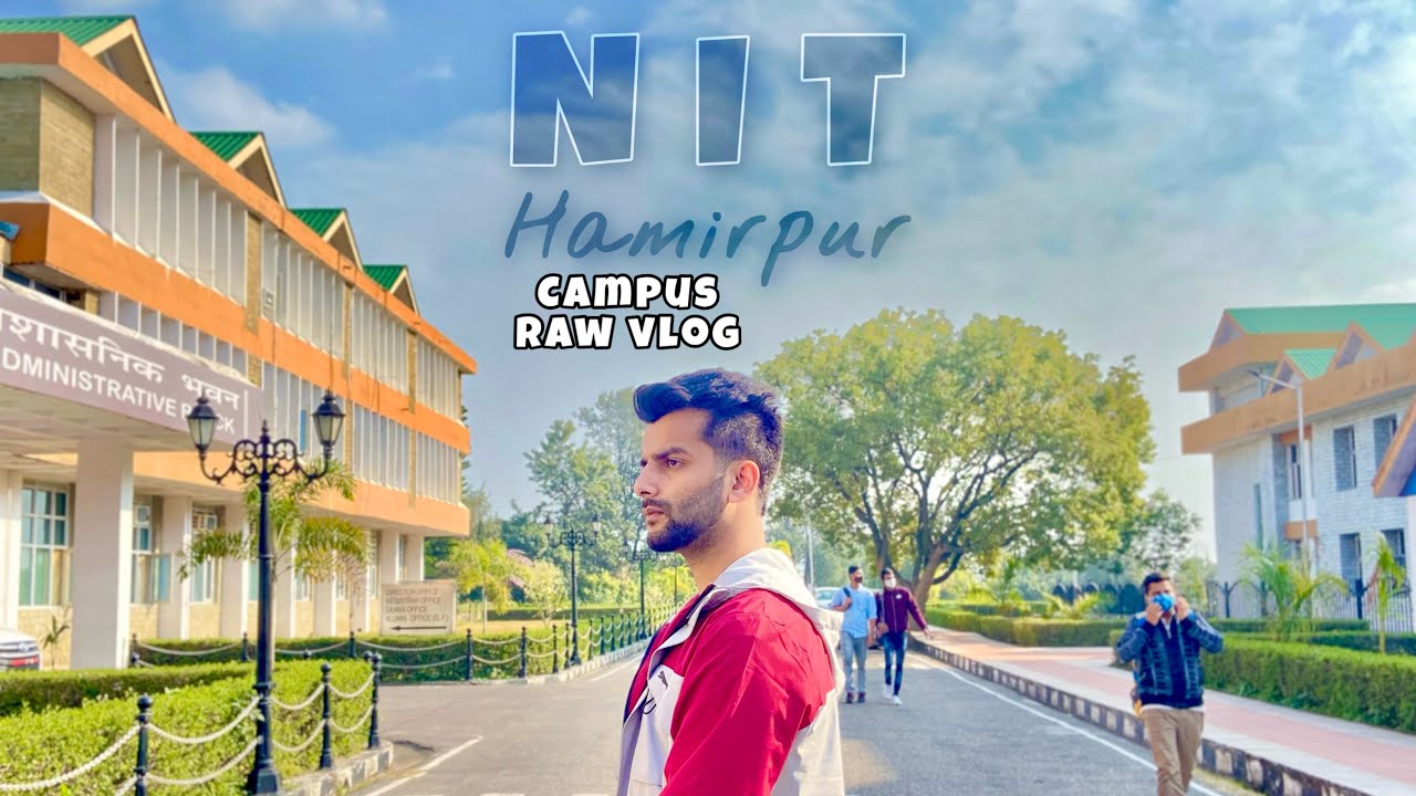 National Institute of Technology (NIT) Hamirpur, Himachal Pradesh || full Raw Vlog