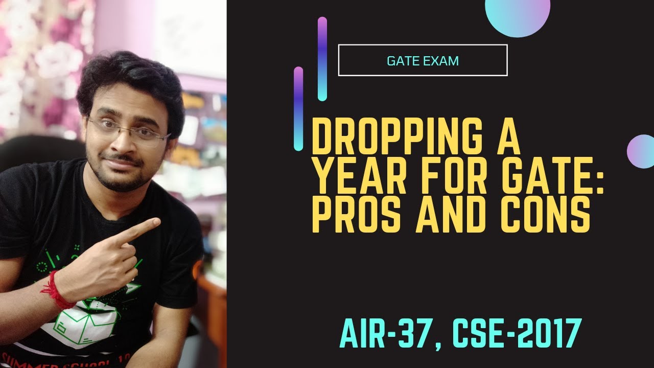 Should you drop a year for Gate Preparation? Is it Necessary? | Pros and Cons |  Gate Preparation |