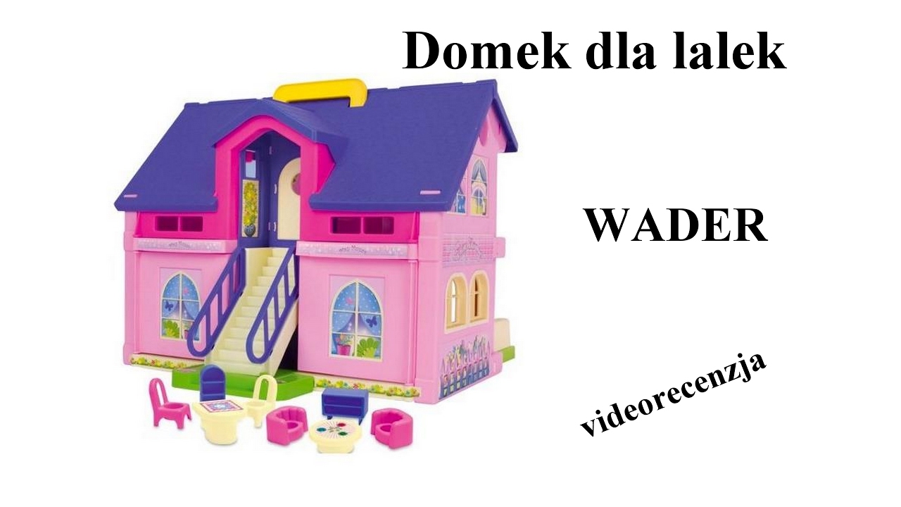 Domek dla lalek - Wader [videorecenzja]