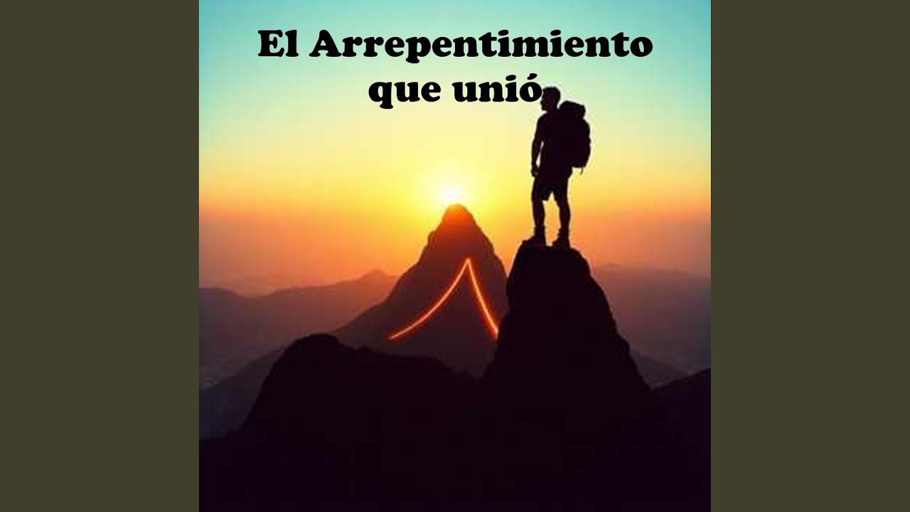 El Arrepentimiento que unió