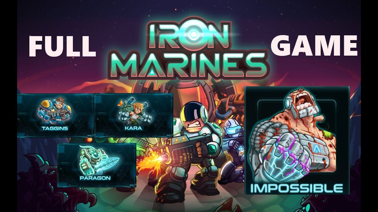 IRON MARINES FULL GAME - MISSIONS - FREE HEROES - IMPOSSIBLE