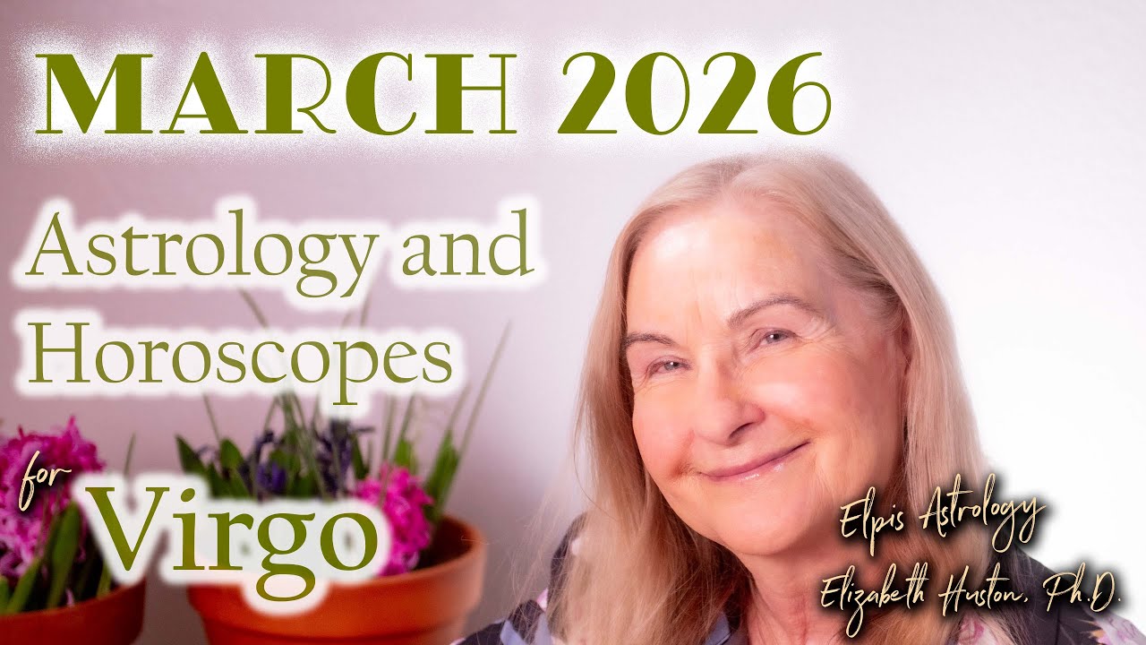 March 2026 Astrology & Horoscope  -Virgo