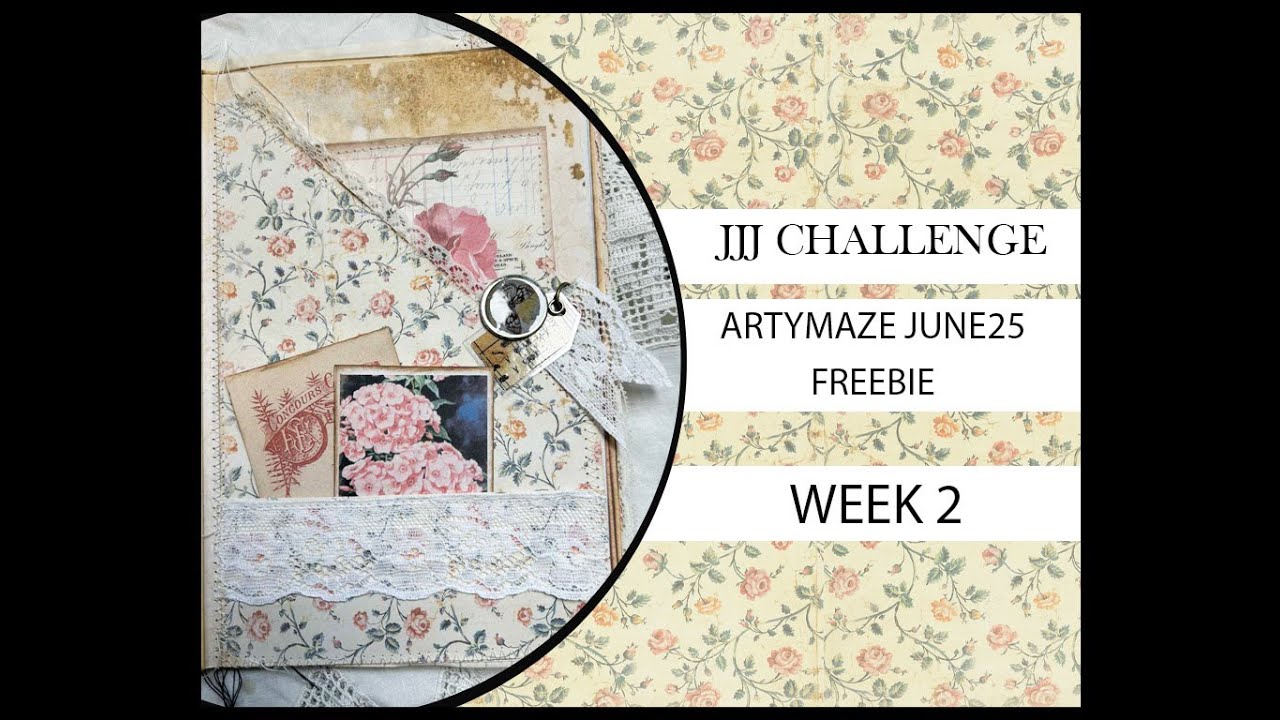 Wk2 JJJ ARTYMAZE FREEBIE CHALLENGE June25