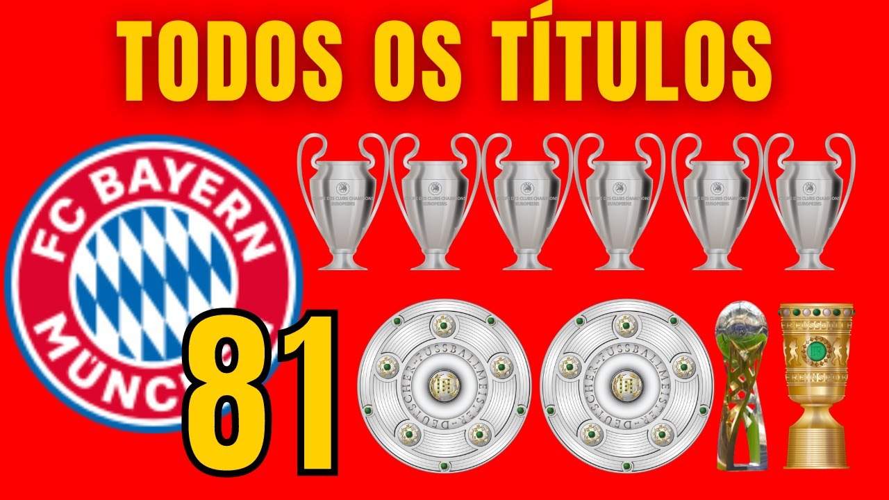 Todos os T&Iacute;TULOS da HISTORIA do BAYERN DE MUNIQUE [2023]