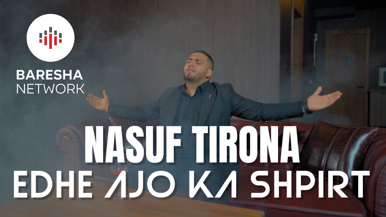 Nasuf Tirona - Edhe Ajo Ka Shpirt ( Official Video Music )