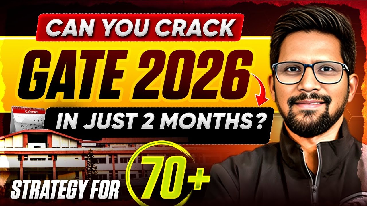 How to Crack GATE 2026 in 60 Days | Complete 70+ Score Strategy