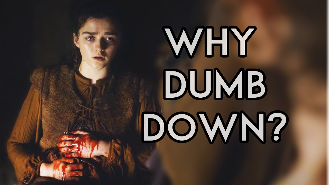 Why Has Game of Thrones Been Dumbed Down?