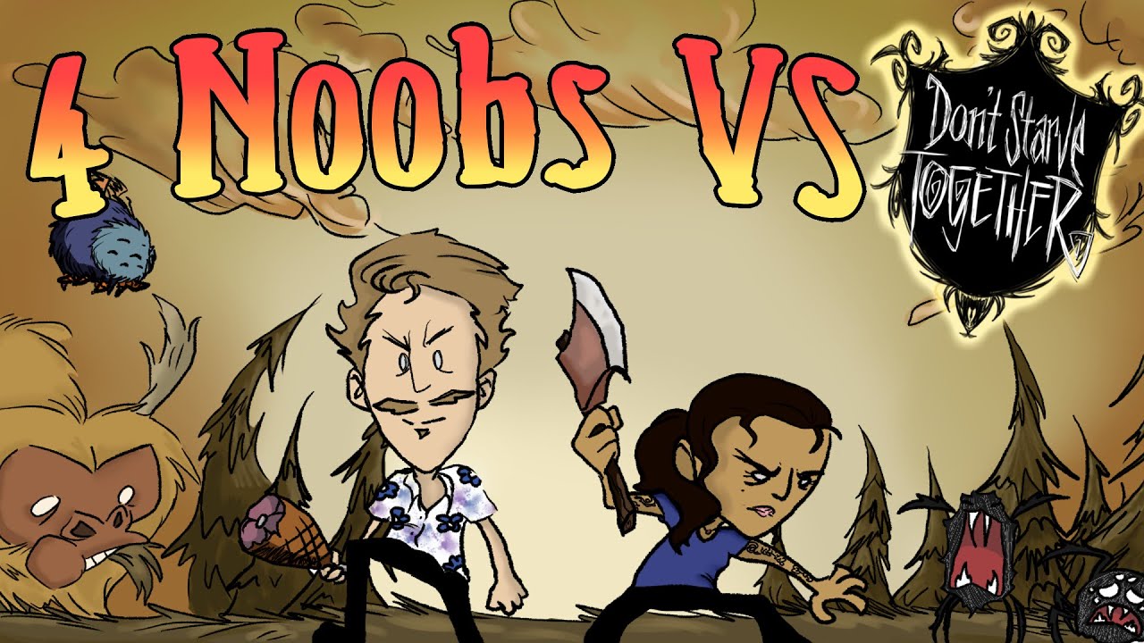 4 Noobs VS Don't Starve Together [Part 2]