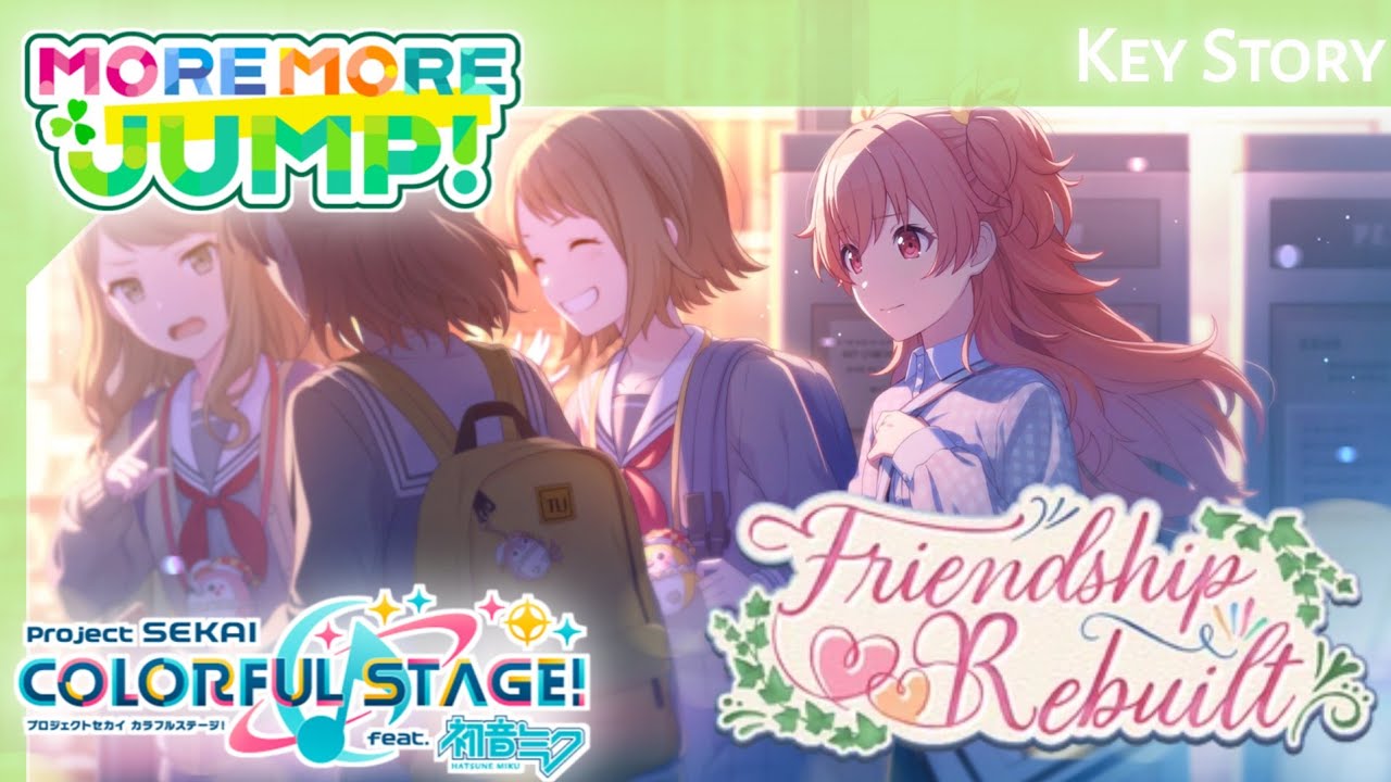 Friendship Rebuilt (HATSUNE MIKU: COLORFUL STAGE!/Project SEKAI Event Story)