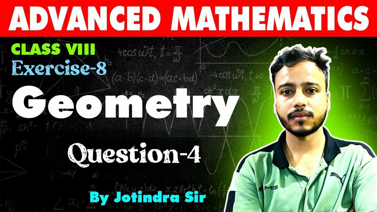 Geometry class 8 Advanced Mathematics | Exercise 8 | Q4