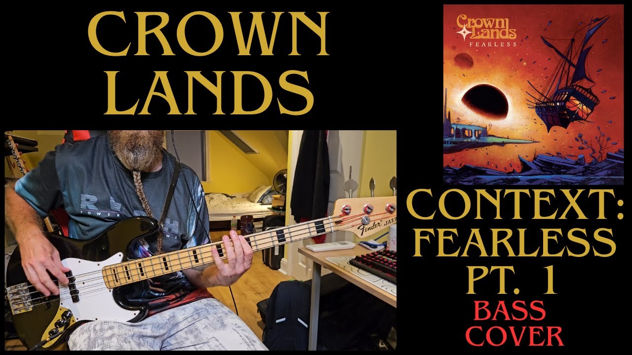 Crown Lands - Context: Fearless Pt. I bassline/cover