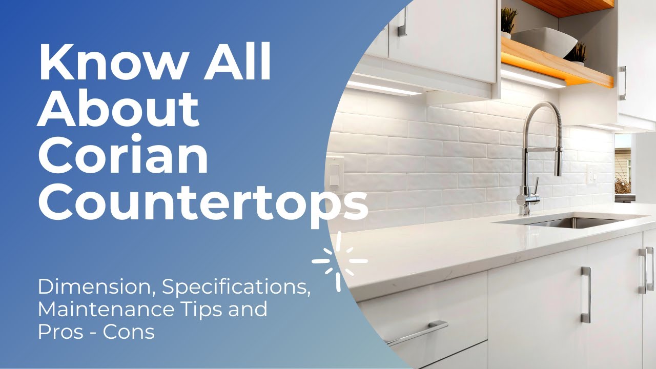 Corian Solid Surface Kitchen Countertops is best? Know Pros and Cons before you spend!