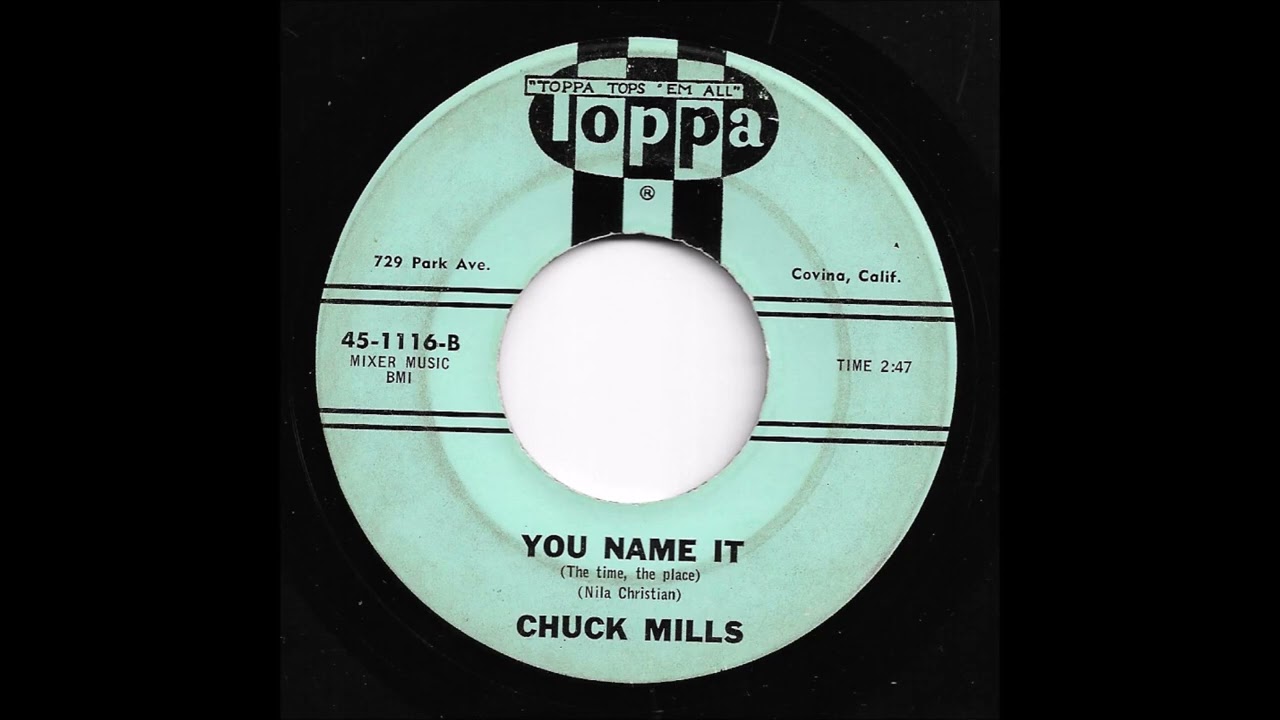 Chuck Mills - You Name It (The Time, The Place)