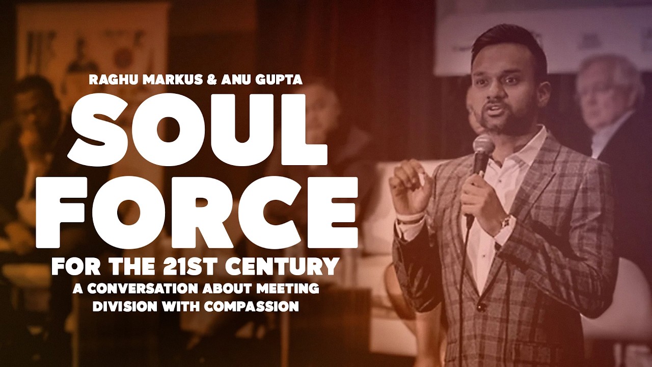 Soul Force for the 21st Century with Anu Gupta & Raghu Markus | Mindrolling Ep. 631