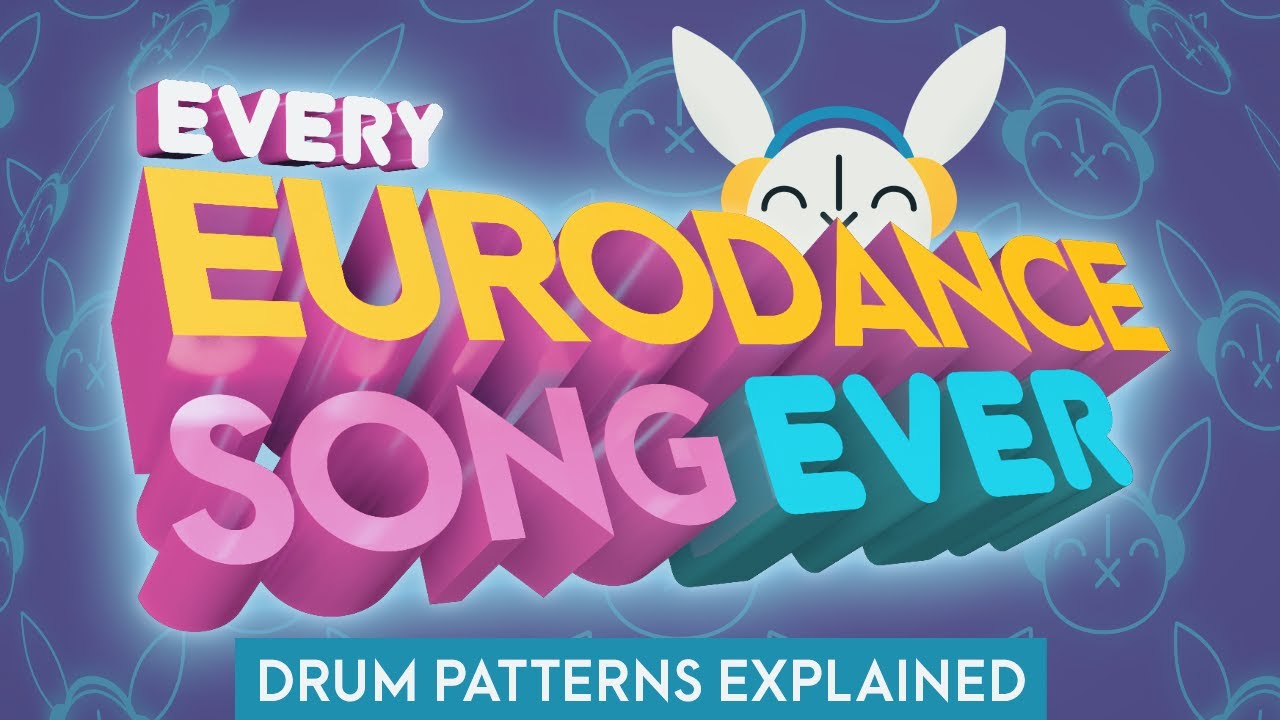 Drum Patterns Explained: Every Eurodance Song Ever