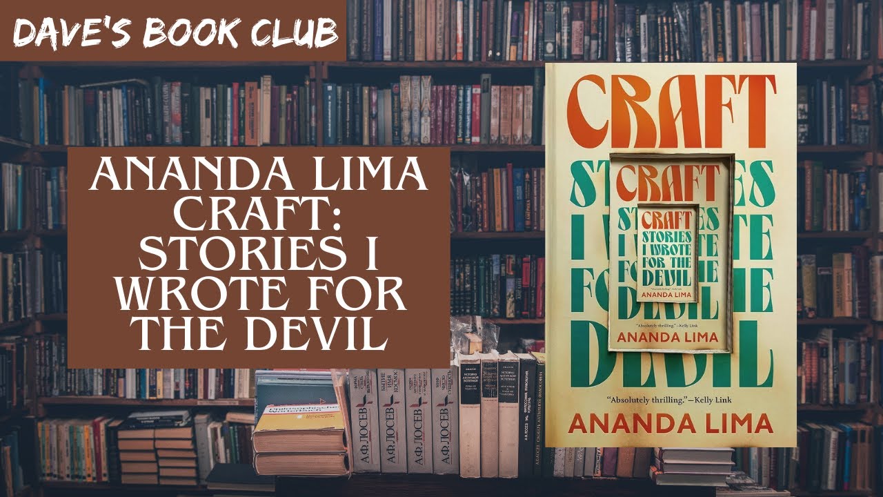 📚 Spoiler-free review: Ananda Lima - Craft, Stories I Wrote For the Devil (2024) - Dave's Book Club📚