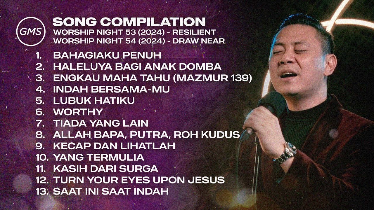 SONG COMPILATION - WORSHIP NIGHT 53 & 54 (2024) | GMS JAKARTA JAWA BARAT BANTEN