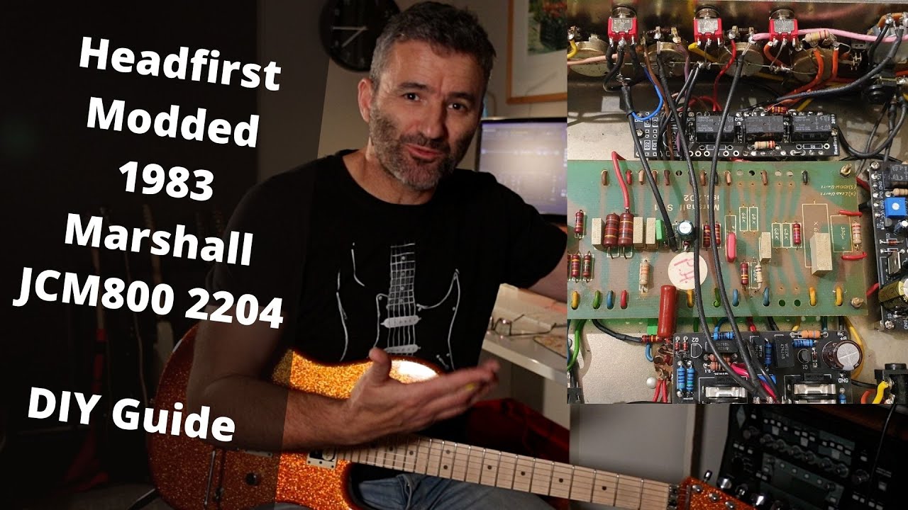 Marshall JCM800 2204 - Headfirst Mods. Full play-through and DIY Guide.