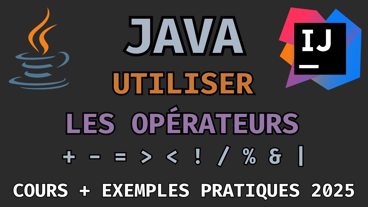 Java pour Debutant – Comprendre les opérateurs en Java (Tutoriel 2025)
